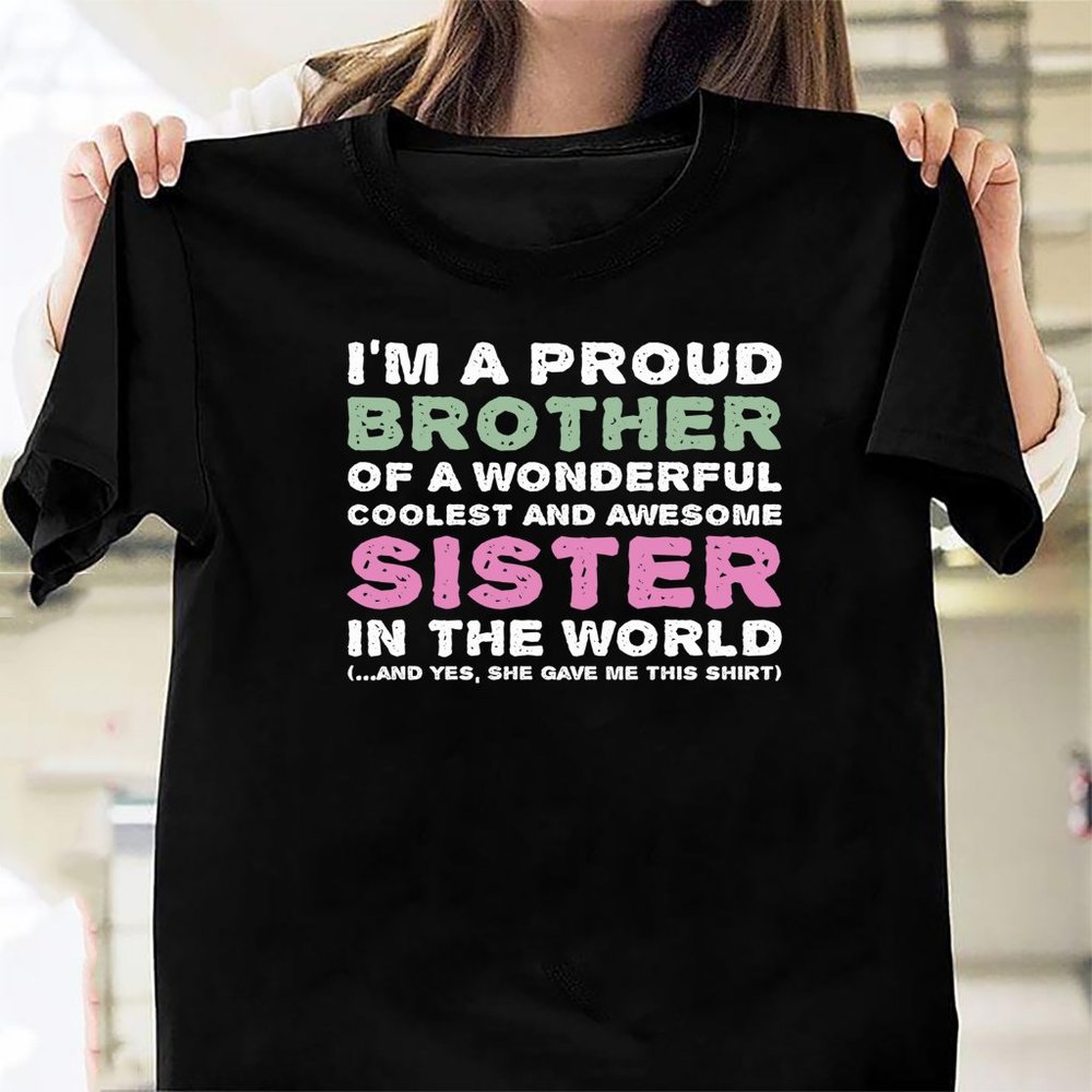 Im a Proud Brother of a Wonderful Sister Funny Sibling Gifts473